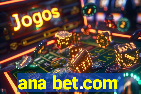 ana bet.com